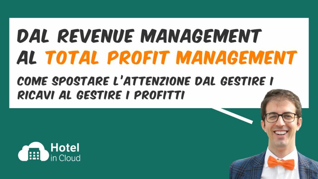 Dal REVENUE MANAGEMENT al TOTAL PROFIT MANAGEMENT